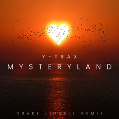 Y-trax - Mystery Land (Drake Liddell Remix) PREVIEW