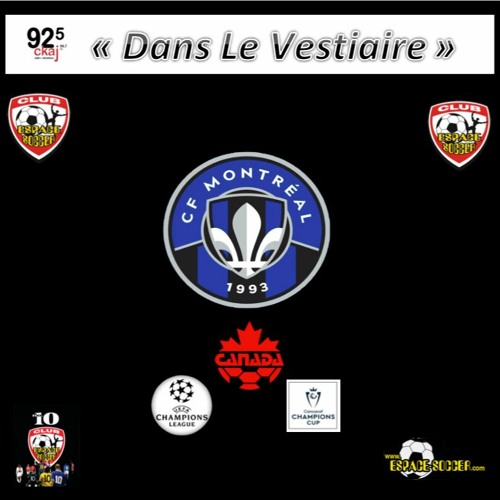 Chronique à Dans Le Vestiaire. Quatre joueurs du Cf Montréal avec le Canada.