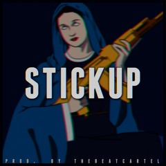 "Stickup" TheBeatCartel