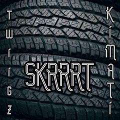 Skrrrt with Twiigz