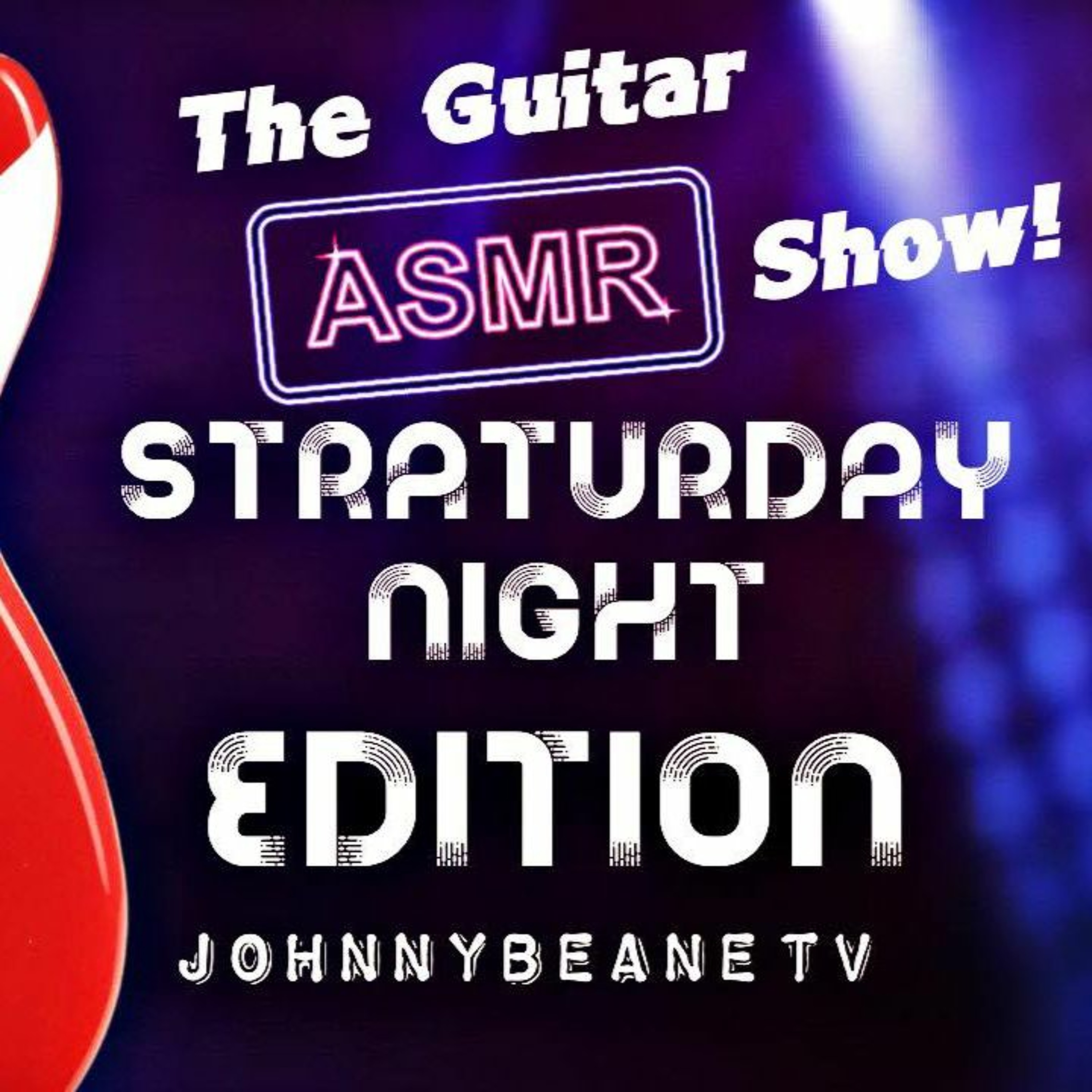 It's Straturday Night LIVE! Guitar ASMR Rock Talk, Guitar Show! NEWS! Special Giveaway! 12 30 23