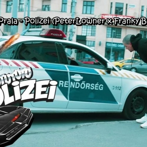 Stream Lmen Prala Polizei PeterLowner X Franky Remix By PeterLowner Listen Online For Free 