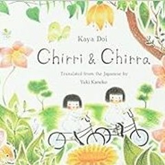 [Get] EBOOK EPUB KINDLE PDF Chirri & Chirra (Chirri & Chirra, 1) by Kaya Doi,Yuki Kaneko 💙