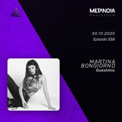 Metanoia pres. Martina Bongiorno [Exclusive Guestmix]