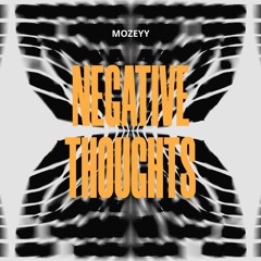 NEGATIVE THOUGHTS