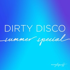 Dirty Disco Summer Special - February 2022