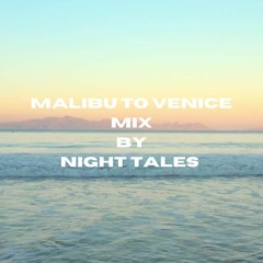 Malibu to Venice Mix
