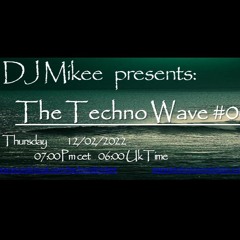 The Techno Wave #001 10-02-22