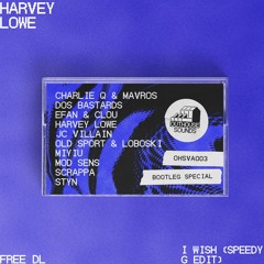 HARVEY LOWE - I WISH (SPEEDY G EDIT) (FREE DOWNLOAD) [OHSVA003]