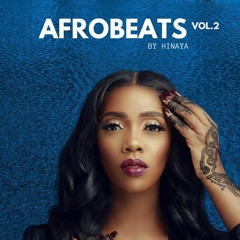 Afrobeats Hinaya Mix 2