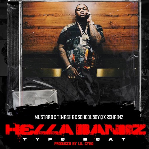 Mustard x 2 Chainz x Schoolboy Q "Hella Bandz" | West Coast Club Banger Type Beat | Prod By Lil Cyko