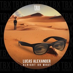 Premiere: Lucas Alexander Ft Jeris Spencer - Connect Pedwar [TBX Records]