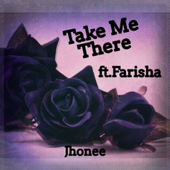 Take Me There Feat. Farisha (Deep - Tech Minimal Mix)