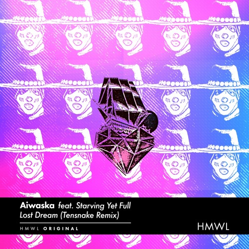 Aiwaska & Starving Yet Full - Lost Dream (Tensnake Remix radio edit)