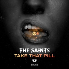 The Saints - Take That Pill (OUT NOW)