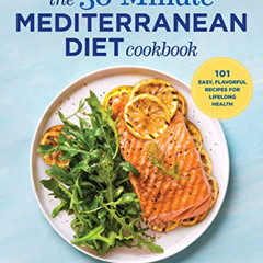 free KINDLE 📌 The 30-Minute Mediterranean Diet Cookbook: 101 Easy, Flavorful Recipes