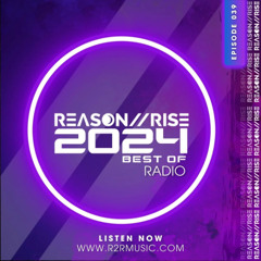 Reason II Rise Radio EP039 - Best Of 2024
