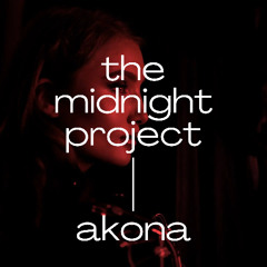 Akona at The Midnight Project