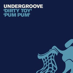 Undergroove - Pum Pum