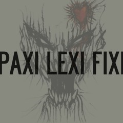 Paxi Lexi Fixi (Original Mix)