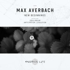 PREMIERE: Max Averbach - Evolution [Another Life Music]