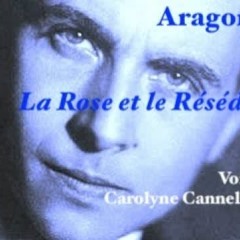 Louis ARAGON - La Rose et le Réséda - Voix Carolyne Cannella