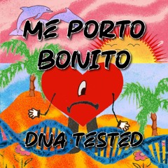 Me Porto Bonito (DNA TESTED) ***Supported by John Summit***