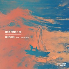 Hot Since 82 - Buggin' (Darksiight Remix)