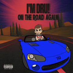 I'm Dru! - ON THE ROAD AGAIN