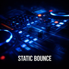 Static Bounce