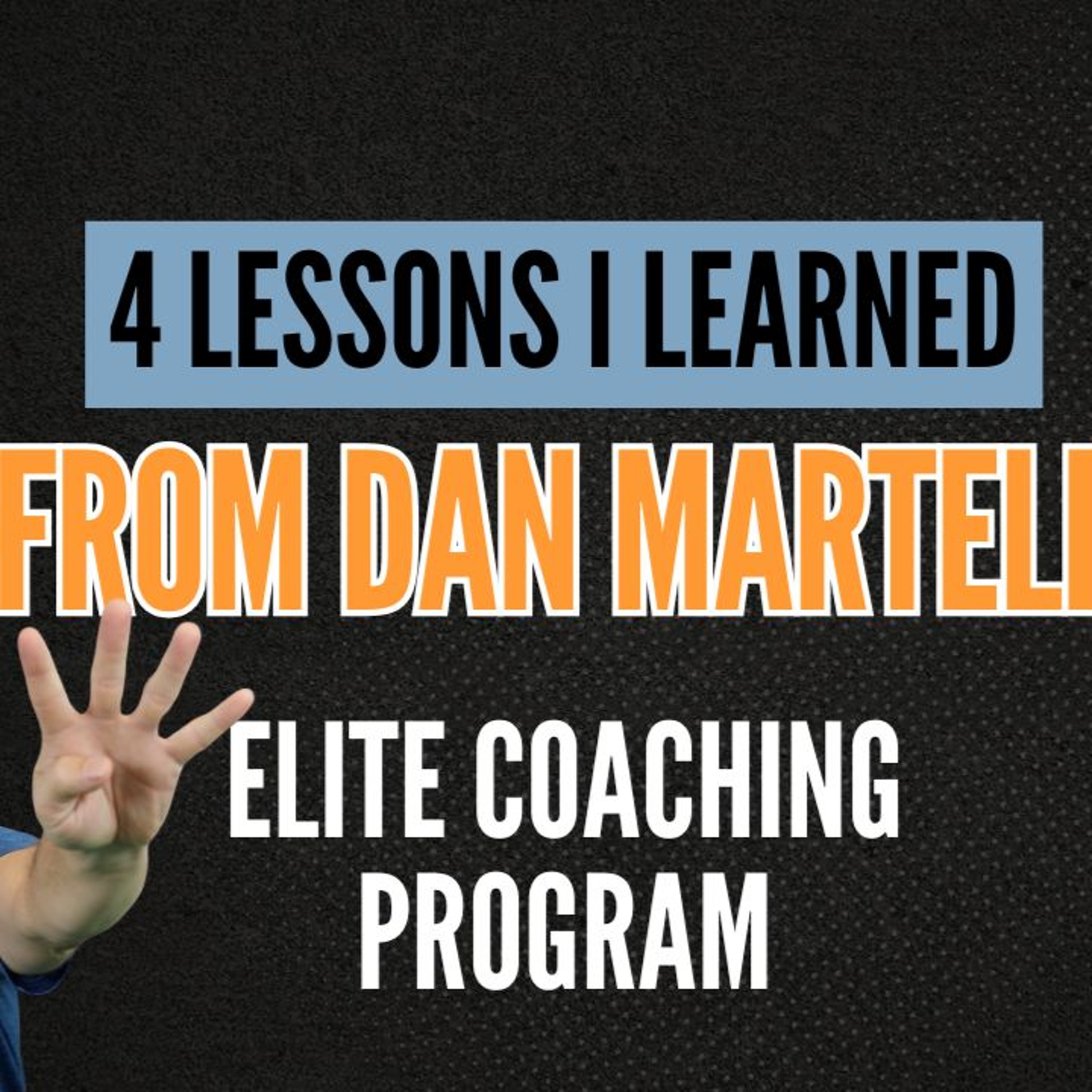 4 Lessons I Learned From Dan Martell’s Elite Coaching Program episode artwork