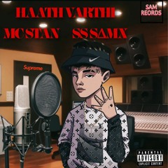 MC_STAN_%SS_SAMXmusic____HAATH_VARTHI___Official_Video____2023(256k)_mixed.mp3