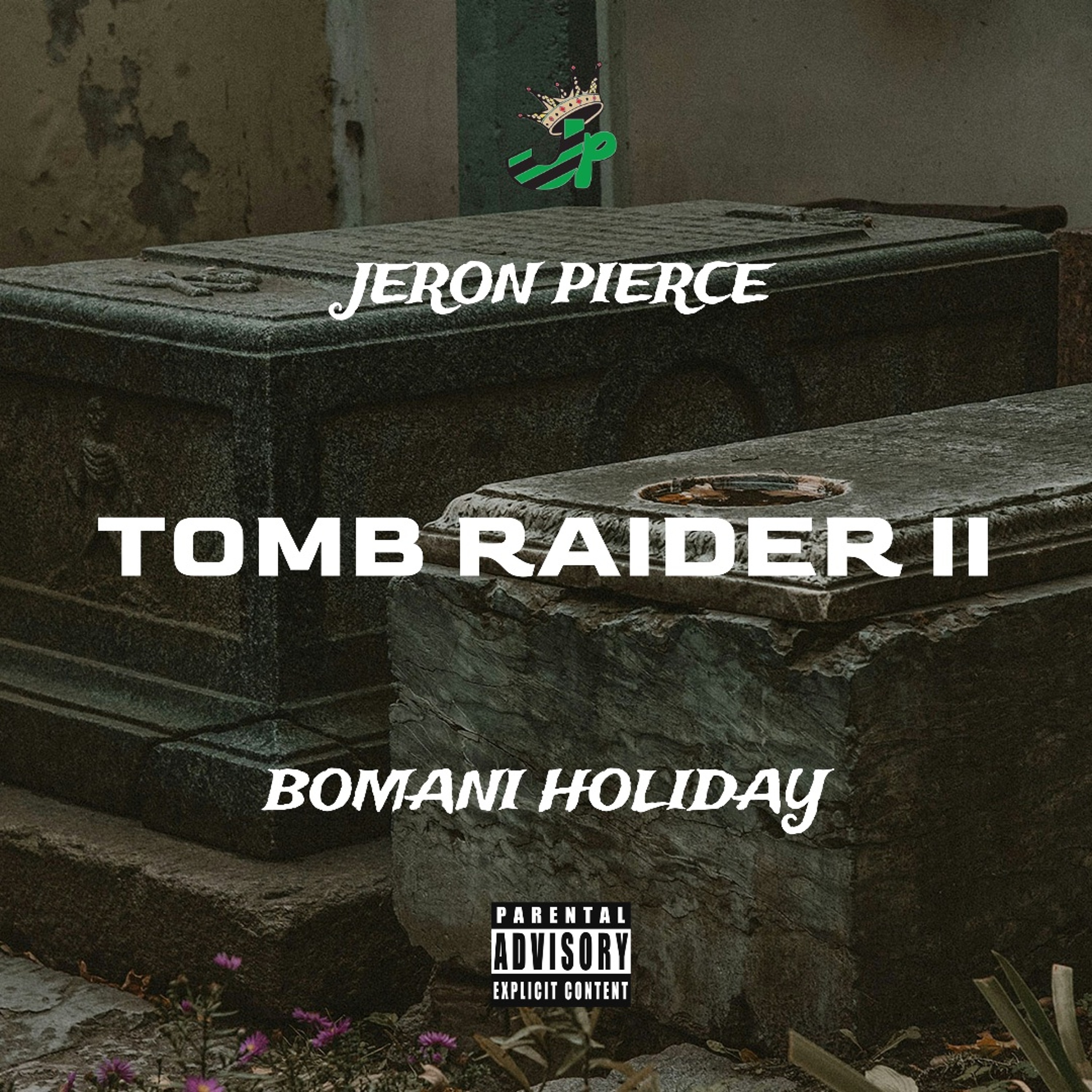 Tomb Raider II (feat. Holiday) [Prod. By Jewell] - Jeron Pierce episode artwork