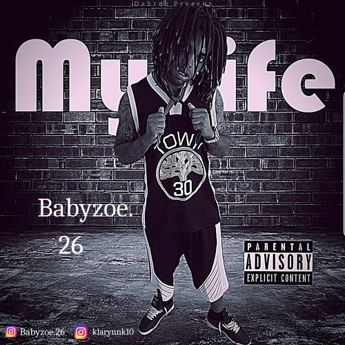 Stream My Life by BABY-ZOE 26 | Listen online for free on SoundCloud