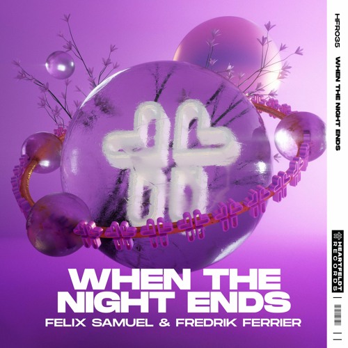 Felix Samuel & Fredrik Ferrier - When The Night Ends
