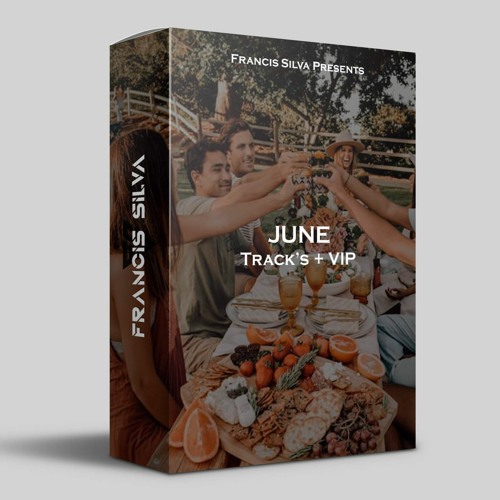 Francis Silva - June Track's + VIP