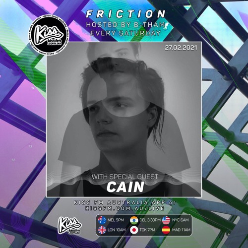 Stream Friction // Kiss FM | Cain [27.02.21] by James Beetham (AUS) |  Listen online for free on SoundCloud