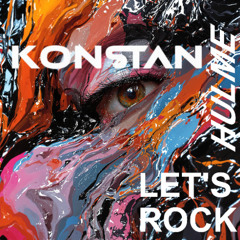 LET'S ROCK - KONSTAN Feat Hulme (RADIO EDIT)