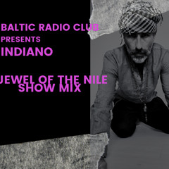 Baltic Radio Club_Indiano_Jewel of the Nile_Show Mix_05/06/2025
