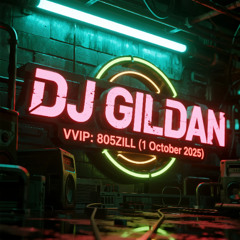 DJ GILDAN 1 OKTOBER 2025 - ( VVIP 805ZILL )