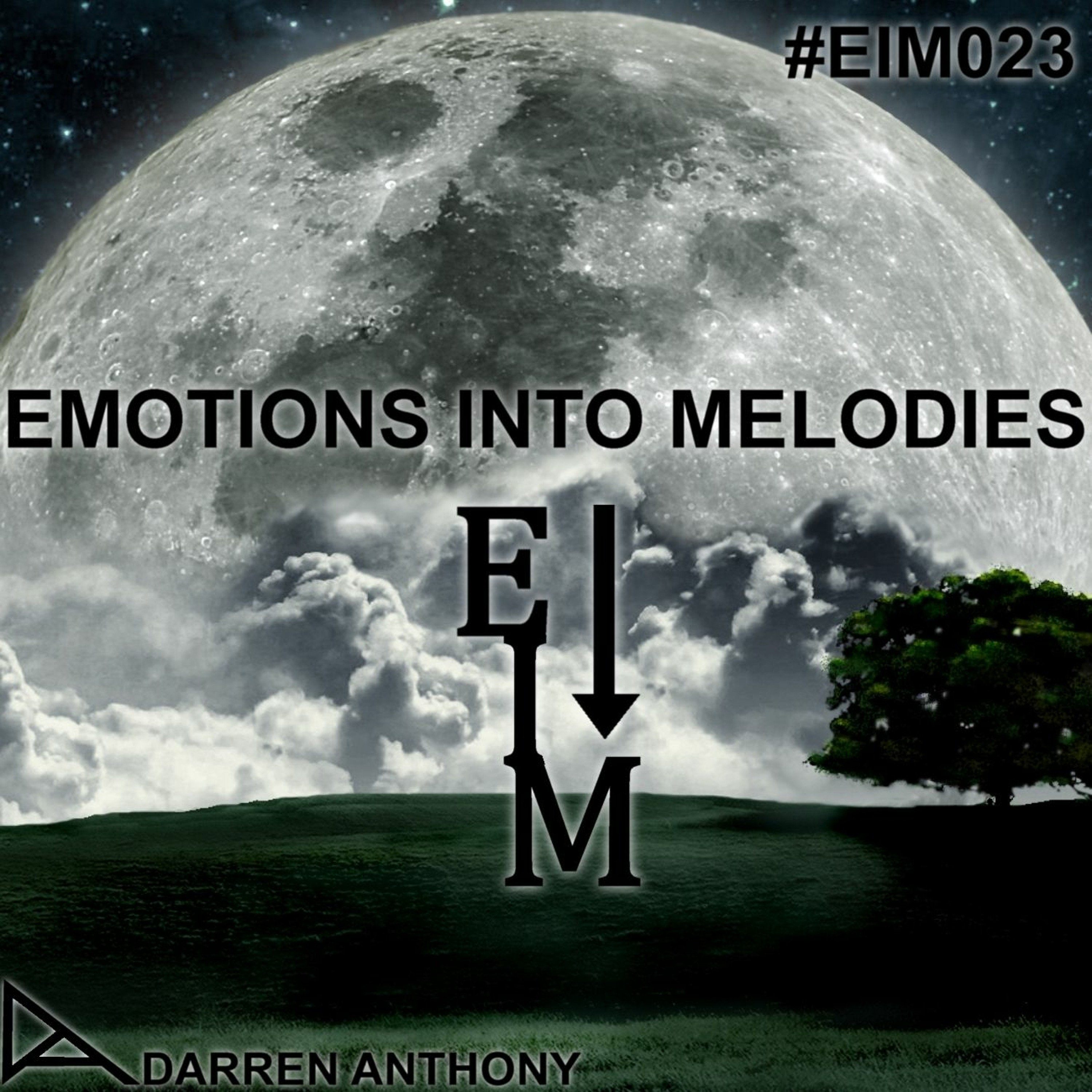 Emotions Into Melodies -  Episode 023 episode artwork