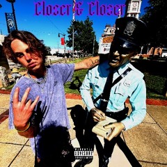 Closer & Closer (Prod. luffysome x sorrow bringer)
