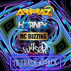 10 Track Attack - HORNEY / BUZZING / WIISER / ARMAZ