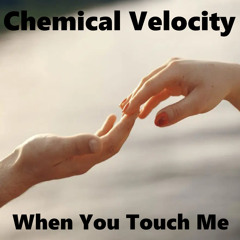 When You Touch Me
