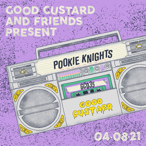 Good Custard Mixtape 035: Pookie Knights