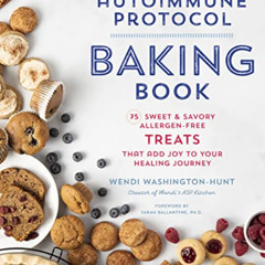 [Download] KINDLE ✏️ The Autoimmune Protocol Baking Book: 75 Sweet & Savory, Allergen
