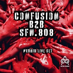 CONFUSION X SFN.808 [HYBRID LIVE] by AFTERSTUDIO