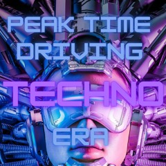Peak Time & Driving Techno ERA