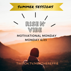 Rise N'Vibe Mornings 6/23/25 Twitch Replay *No Mic* UNMASTERED