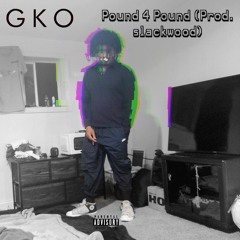Pound 4 Pound (Prod. slackwood)